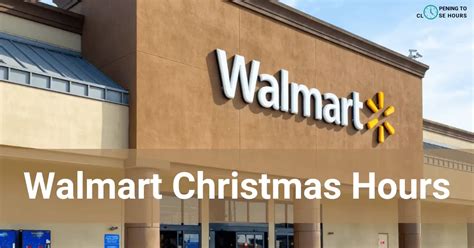 is walmart open on christmas day|walmart open on christmas 2023.